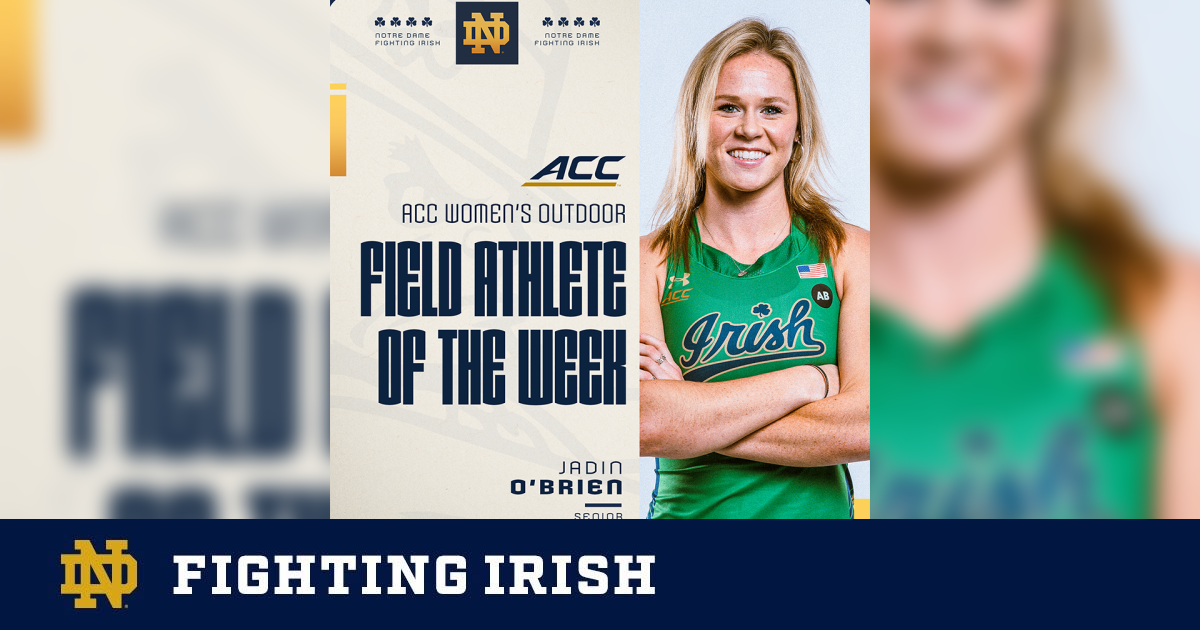 O’Brien Named ACC Outdoor Field Athlete of the Week – Notre Dame ...