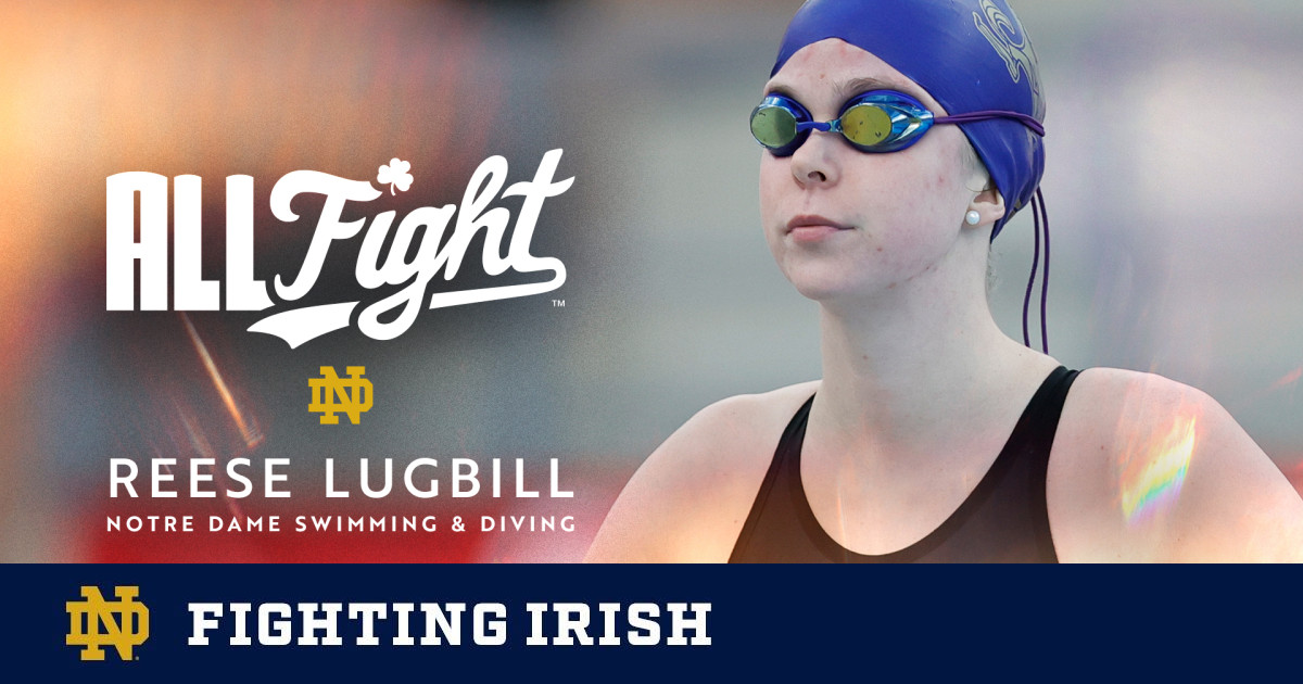 All Fight with Reese Lugbill Notre Dame Swimming & Diving BVM Sports