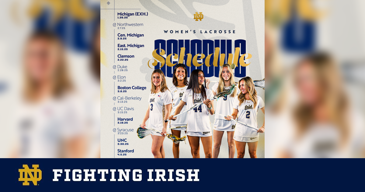 Women’s Lacrosse Releases 2025 Schedule Notre Dame Fighting Irish