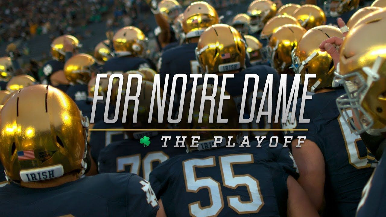 For Notre Dame: The Playoff