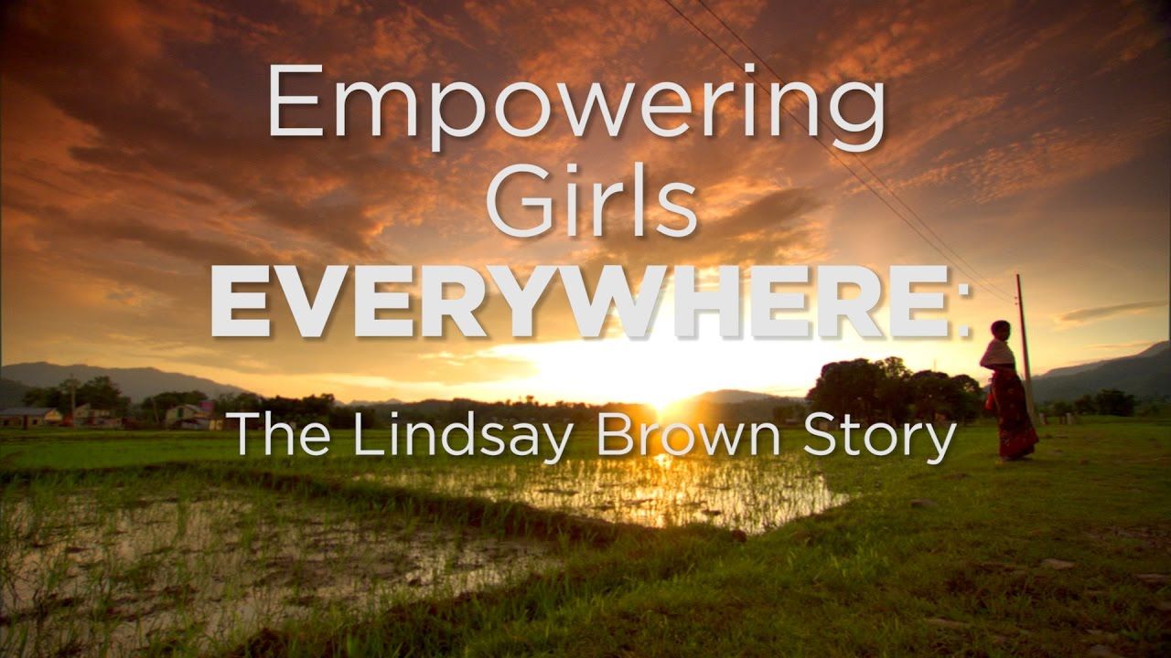 Empowering Girls Everywhere: The Lindsay Brown Story