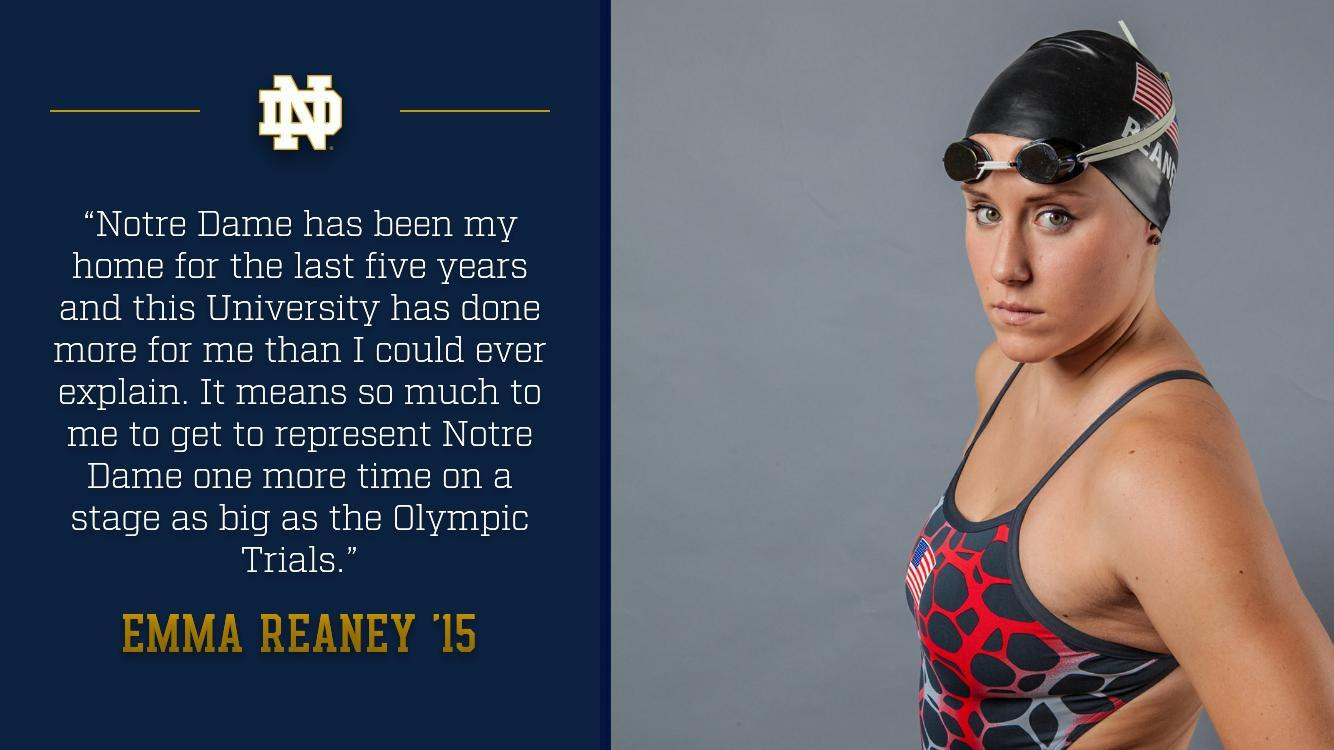Sixteen Swimmers Chase Olympic Dream At U.S. Trials Notre Dame graduate Emma Reaney is set to compete in her third Olympic Trials (2008, 2012 & 2016).
