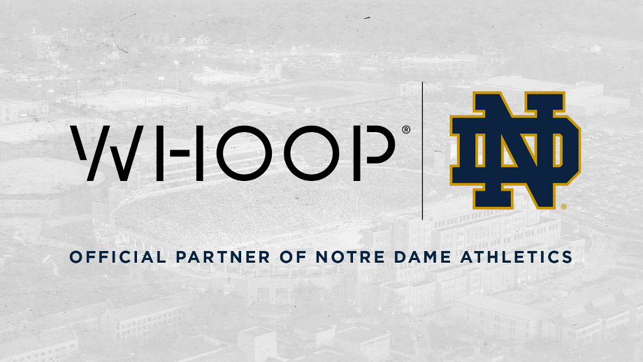 WHOOP Becomes Official Partner of Notre Dame Athletics WHOOP Becomes Official Partner of Notre Dame Athletics