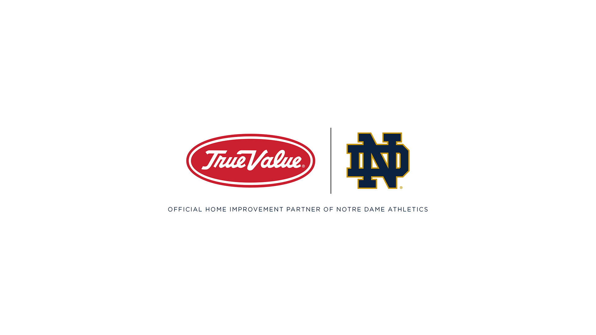 True Value Named Official Home Improvement Partner of Notre Dame Athletics True Value Named Official Home Improvement Partner of Notre Dame Athletics