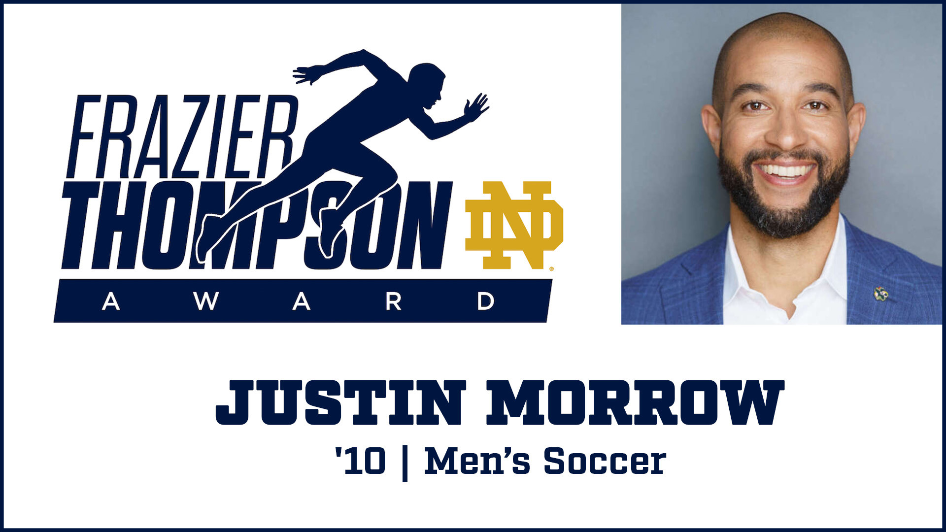 Justin Morrow ’10 (Men’s Soccer) to Receive Frazier Thompson Award Justin Morrow ’10 (Men’s Soccer) to Receive Frazier Thompson Award