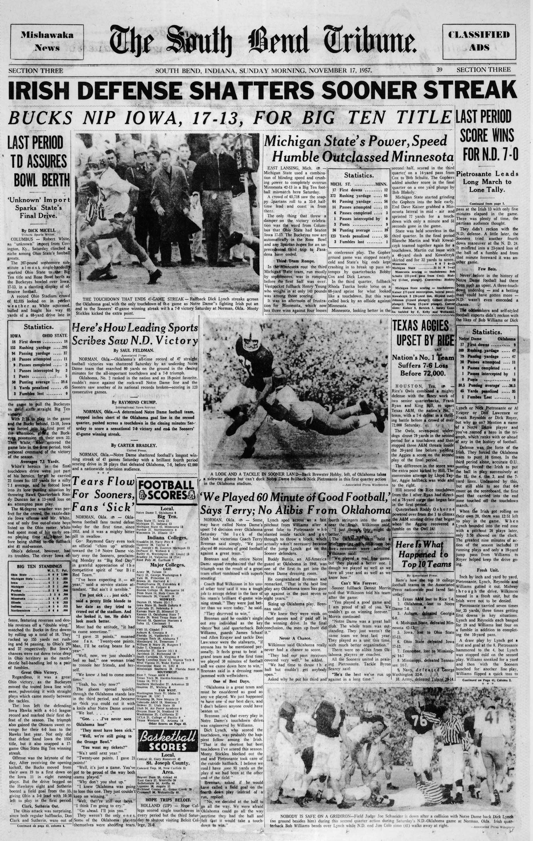 A History Of Upsets The Irish ended Oklahoma’s 47-game win streak with the 7-0 victory that also snapped the Sooners’ string of scoring in 123 consecutive contests.