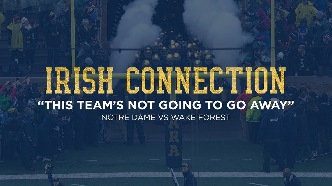 ICON | @NDFootball vs. Wake Forest: This Team's Not Going To Go Away (2017)