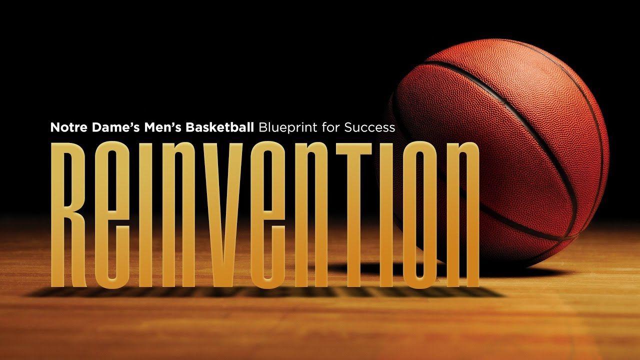 Preview - "Reinvention: Notre Dame Men's Basketball Blueprint for Success"