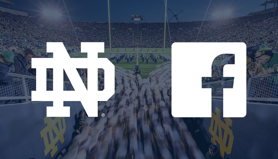 Notre Dame & Facebook Team Up For Live Video Content Notre Dame & Facebook Team Up For Live Video Content