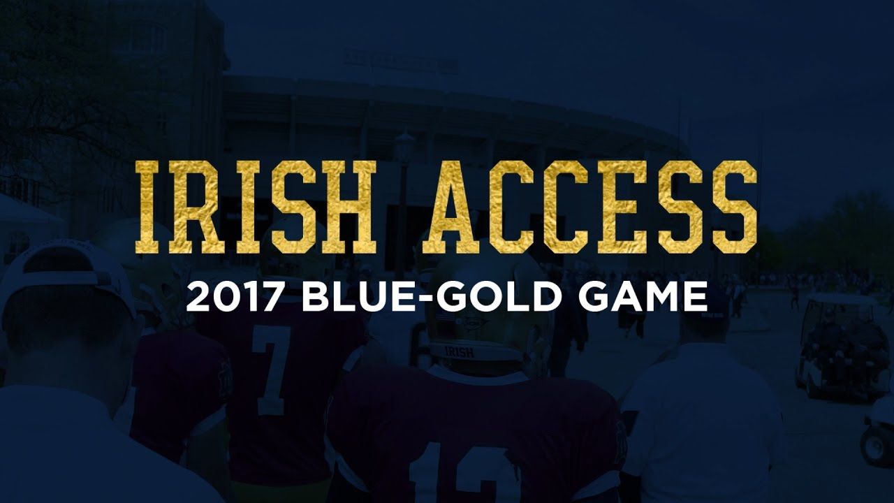Irish Access | 2017 Blue-Gold Game