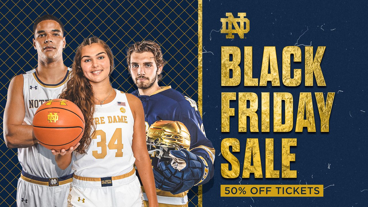 Annual Notre Dame Black Friday Ticket Sale – Notre Dame Fighting Irish –  Official Athletics Website